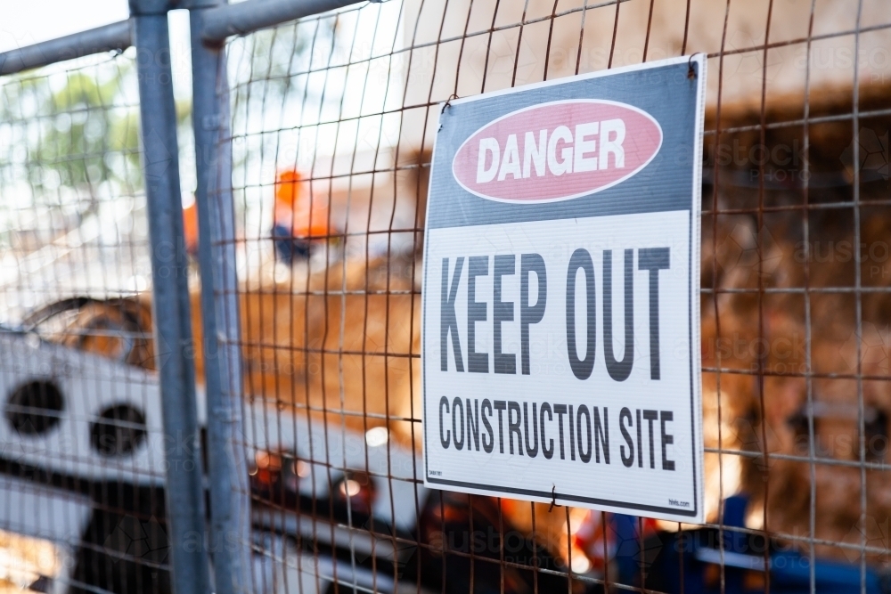 Danger keep out construction site sign - Australian Stock Image